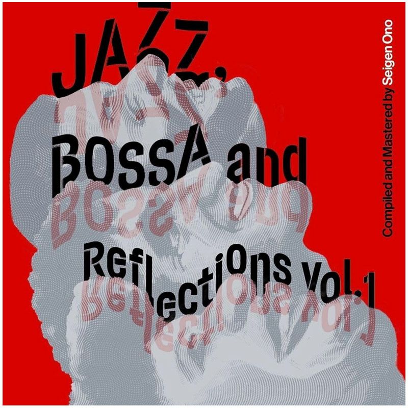 Jazz, Bossa and Reflections Vol.1 (SACDハイブリッド)